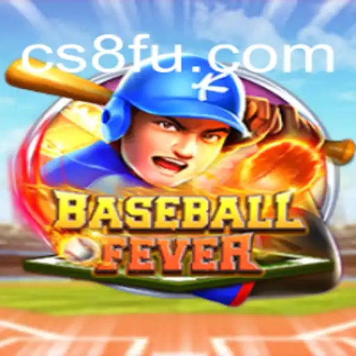 Descubra o Empolgante Mundo do BaseballFever no CS8.COM